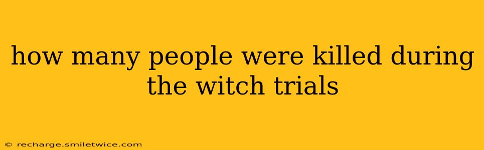 how many people were killed during the witch trials