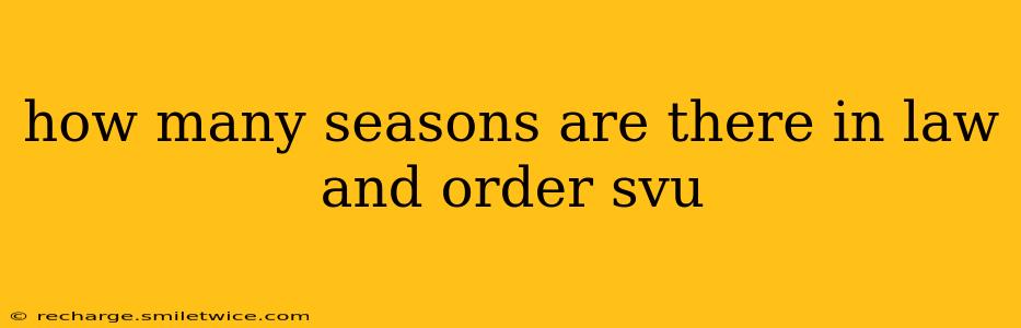 how many seasons are there in law and order svu