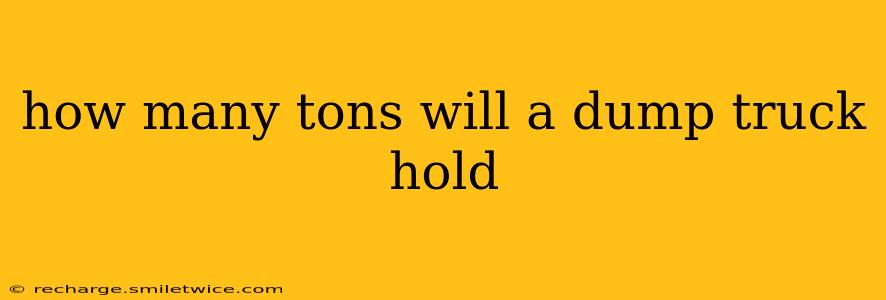 how many tons will a dump truck hold