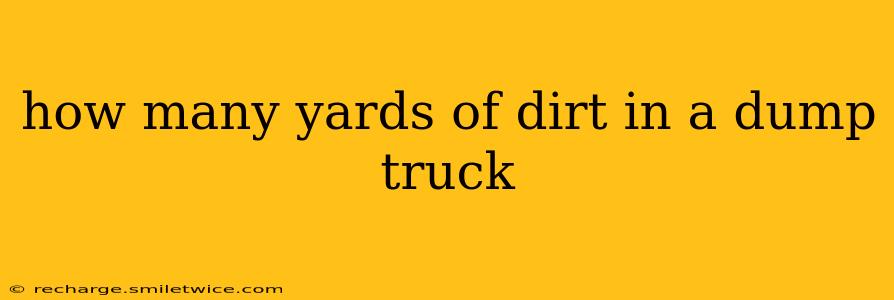 how many yards of dirt in a dump truck