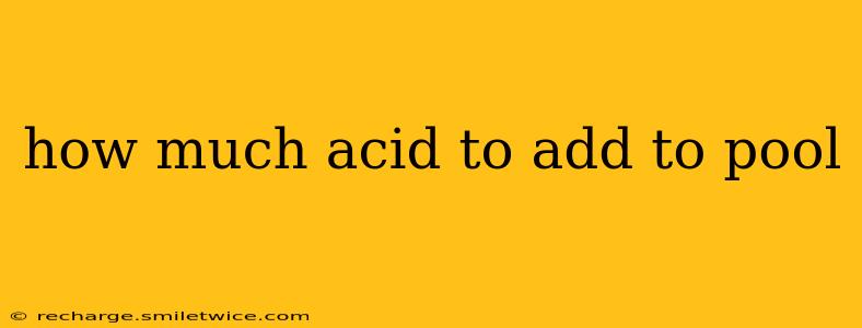 how much acid to add to pool
