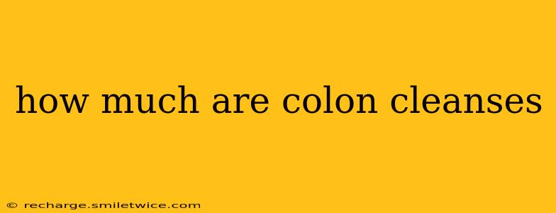 how much are colon cleanses