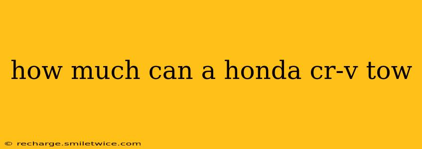how much can a honda cr-v tow