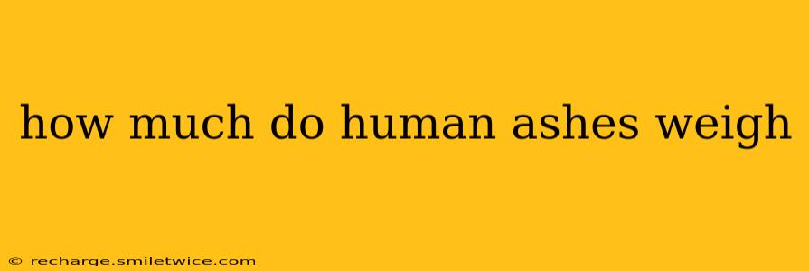 how much do human ashes weigh
