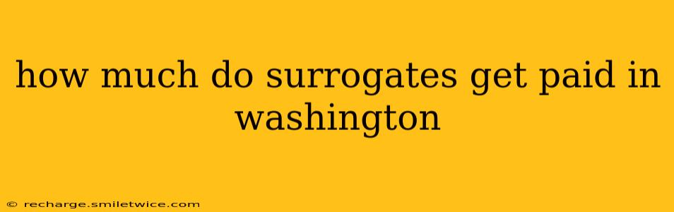 how much do surrogates get paid in washington
