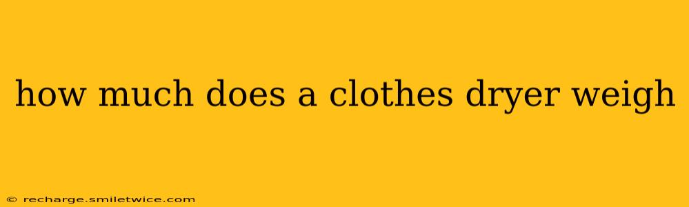 how much does a clothes dryer weigh