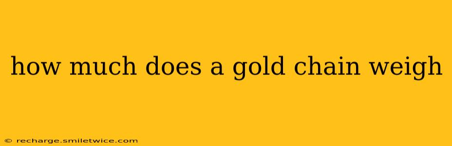 how much does a gold chain weigh