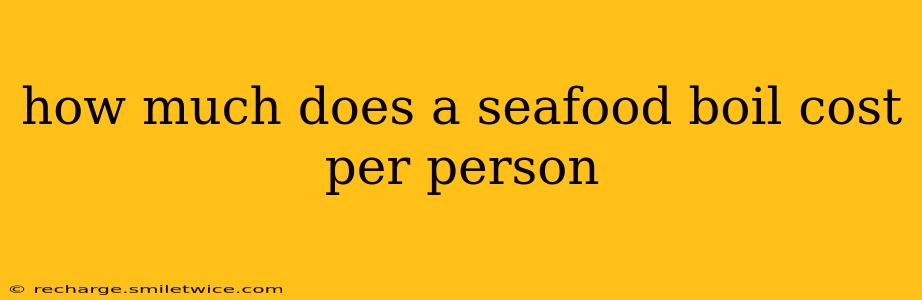 how much does a seafood boil cost per person