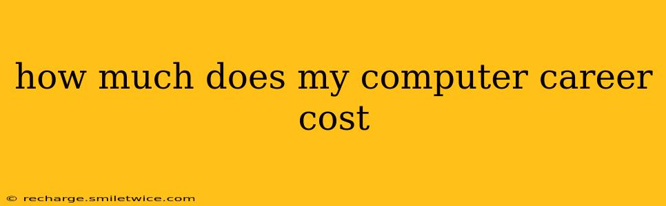 how much does my computer career cost