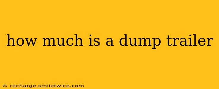 how much is a dump trailer