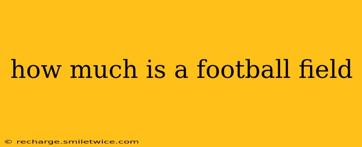 how much is a football field