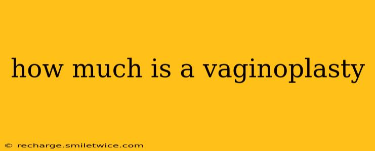 how much is a vaginoplasty