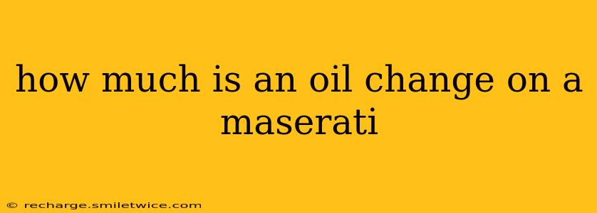 how much is an oil change on a maserati
