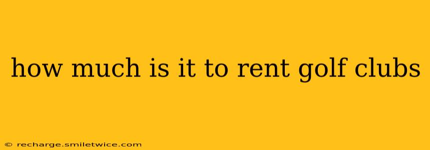 how much is it to rent golf clubs