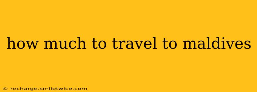 how much to travel to maldives