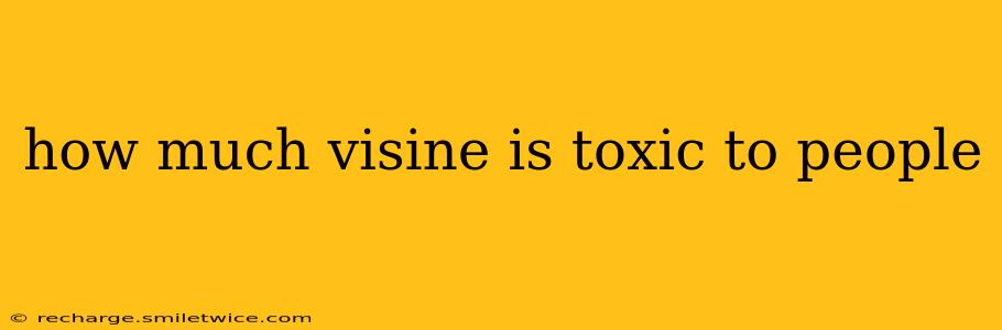 how much visine is toxic to people