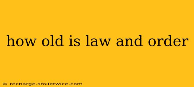 how old is law and order