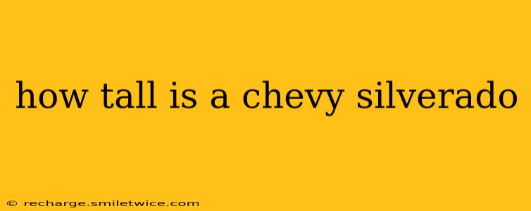 how tall is a chevy silverado