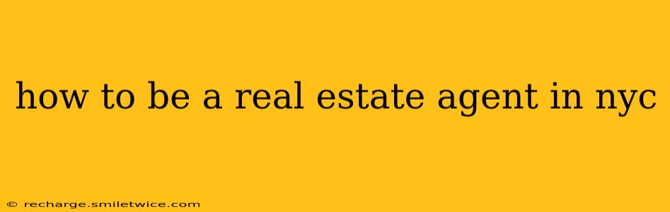 how to be a real estate agent in nyc