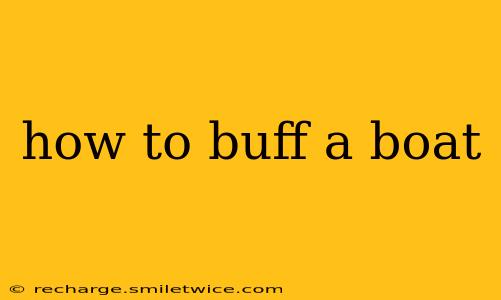 how to buff a boat