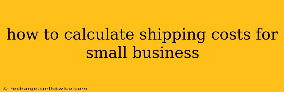 how to calculate shipping costs for small business