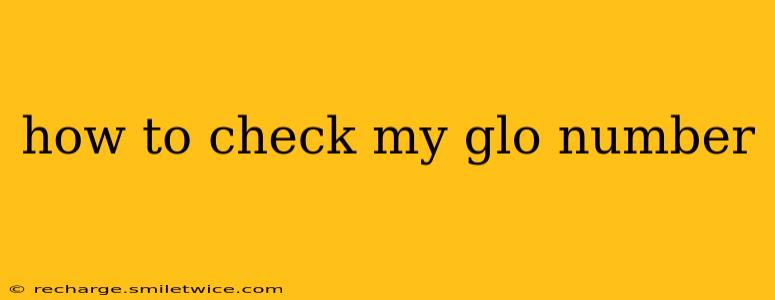 how to check my glo number