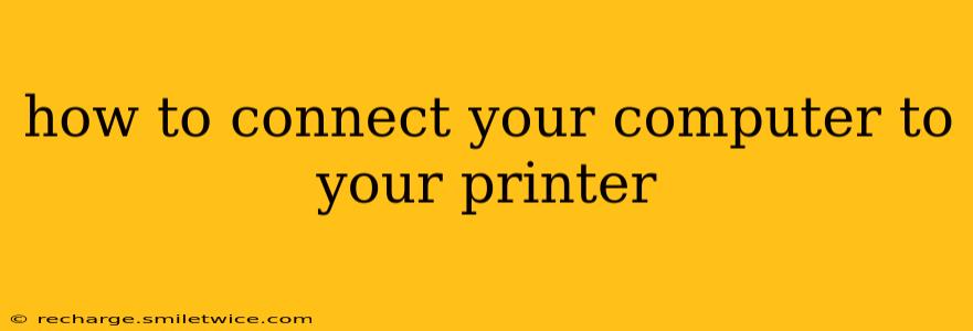 how to connect your computer to your printer