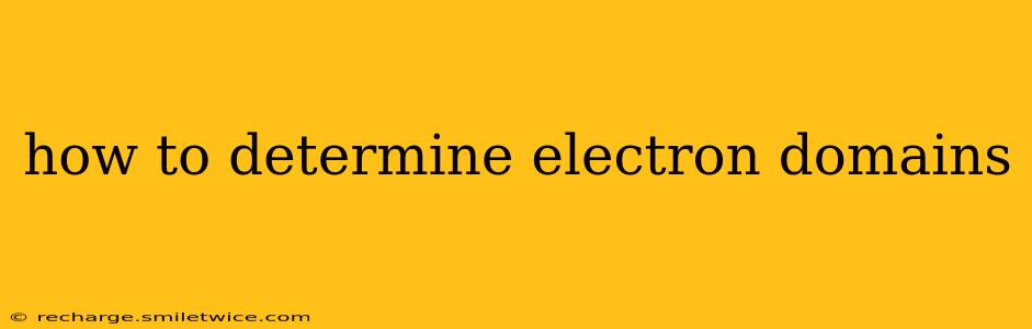 how to determine electron domains