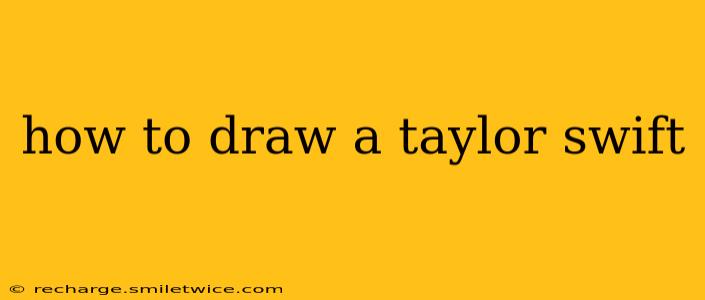 how to draw a taylor swift