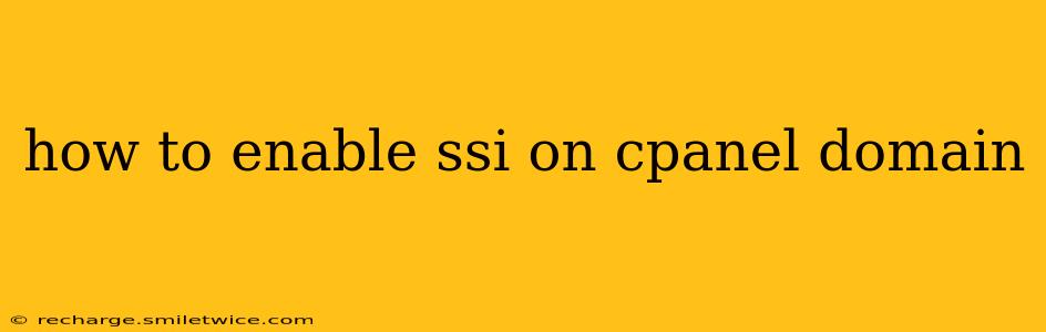 how to enable ssi on cpanel domain