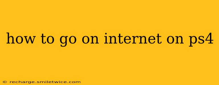 how to go on internet on ps4