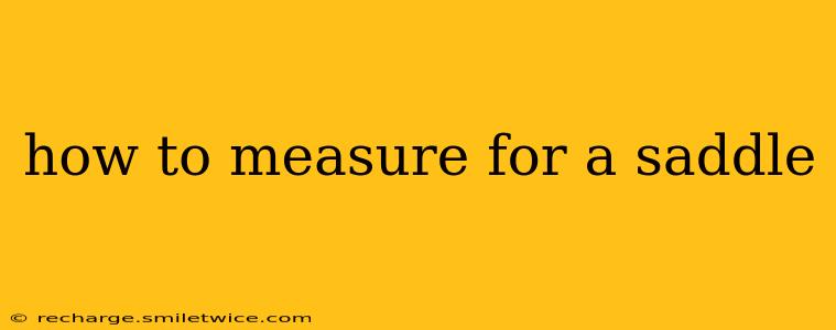 how to measure for a saddle