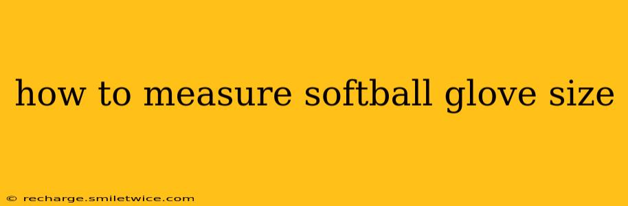 how to measure softball glove size