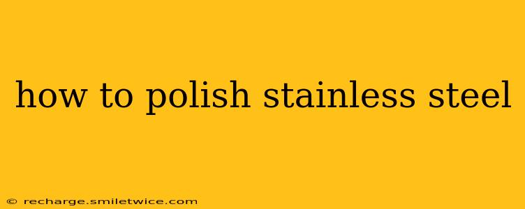 how to polish stainless steel