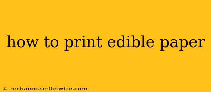 how to print edible paper