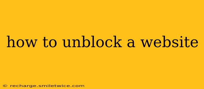 how to unblock a website