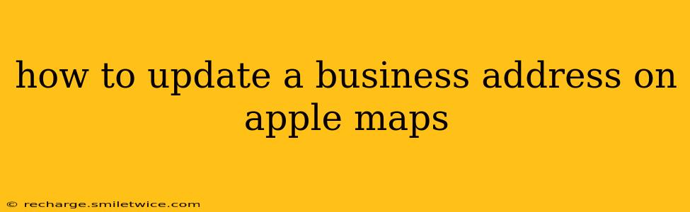 how to update a business address on apple maps