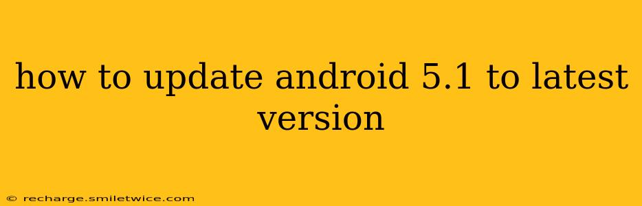 how to update android 5.1 to latest version
