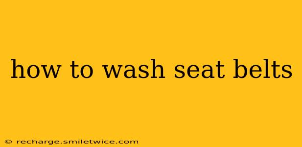 how to wash seat belts