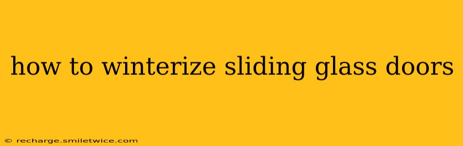 how to winterize sliding glass doors