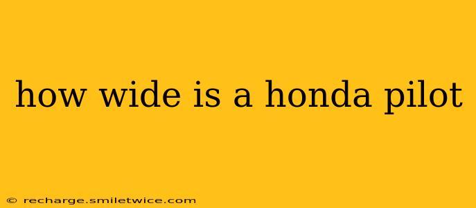 how wide is a honda pilot