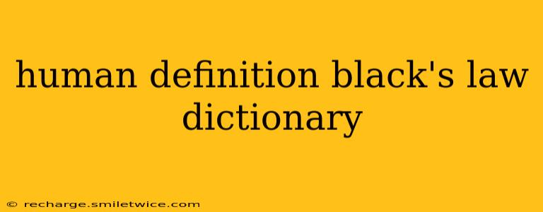 human definition black's law dictionary