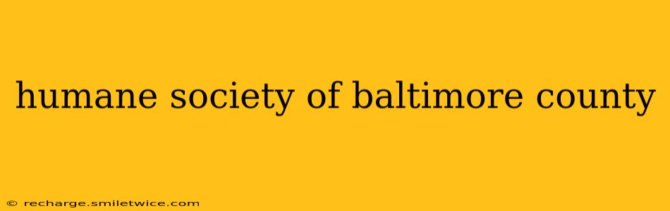 humane society of baltimore county