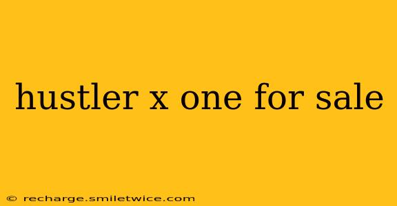 hustler x one for sale
