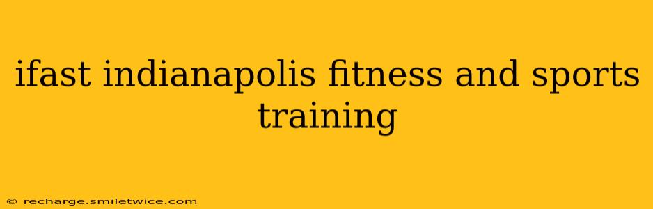 ifast indianapolis fitness and sports training