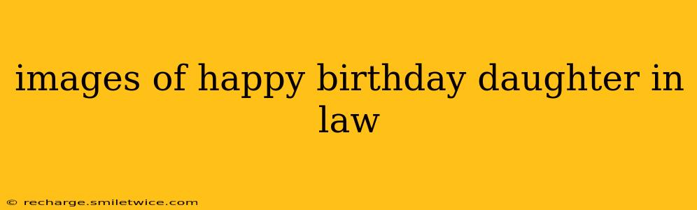 images of happy birthday daughter in law
