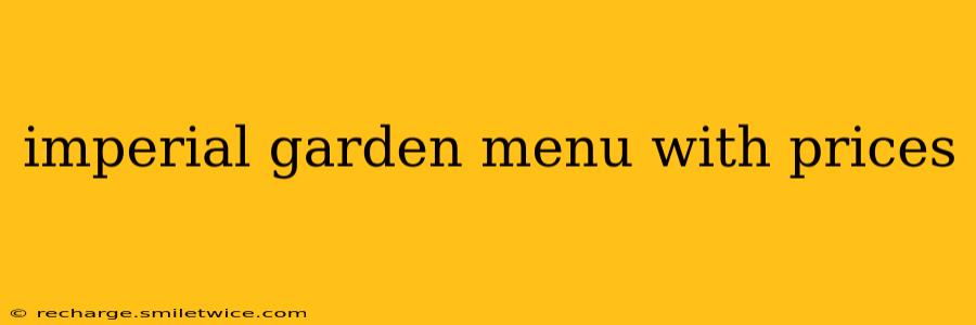 imperial garden menu with prices