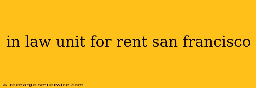 in law unit for rent san francisco