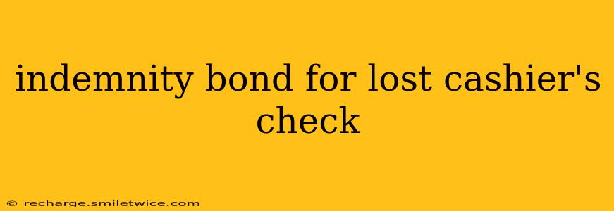 indemnity bond for lost cashier's check