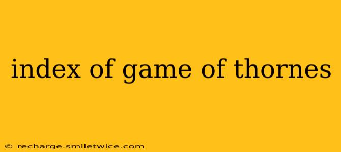 index of game of thornes